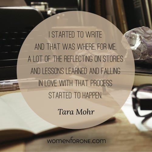 I started to write and that was where for me a lot of reflecting on stories and lessons learned and falling in love with that process started to happen. - Tara Sophia Mohr