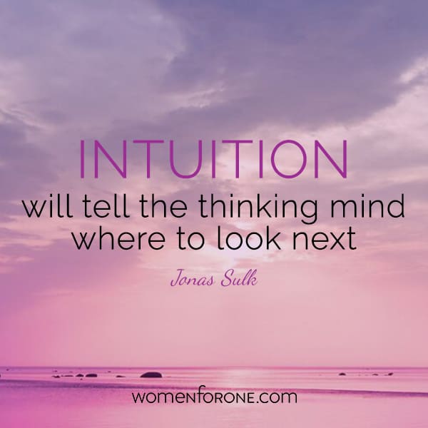Intuition will tell the thinking mind where to look next. - Jonas Sulk