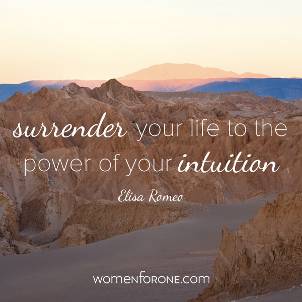 Surrender you life to the power of your intuition. - Elisa Romeo