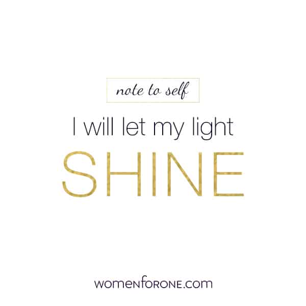 Note to self: I will let my light shine.