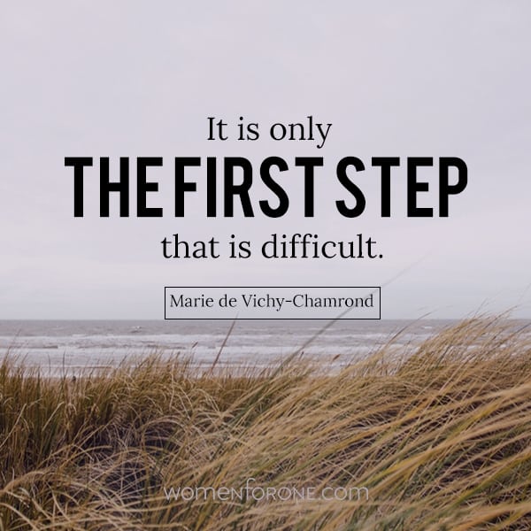 It is only the first step that is difficult. - Marie de Vichy-Chamrond