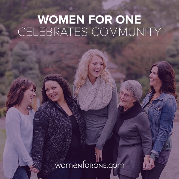Women For One Celebrates Community