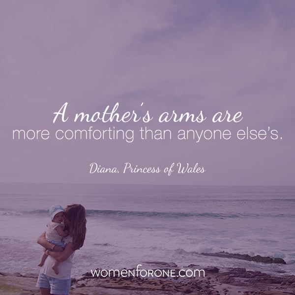A mother's arms are more comforting than anyone else's.