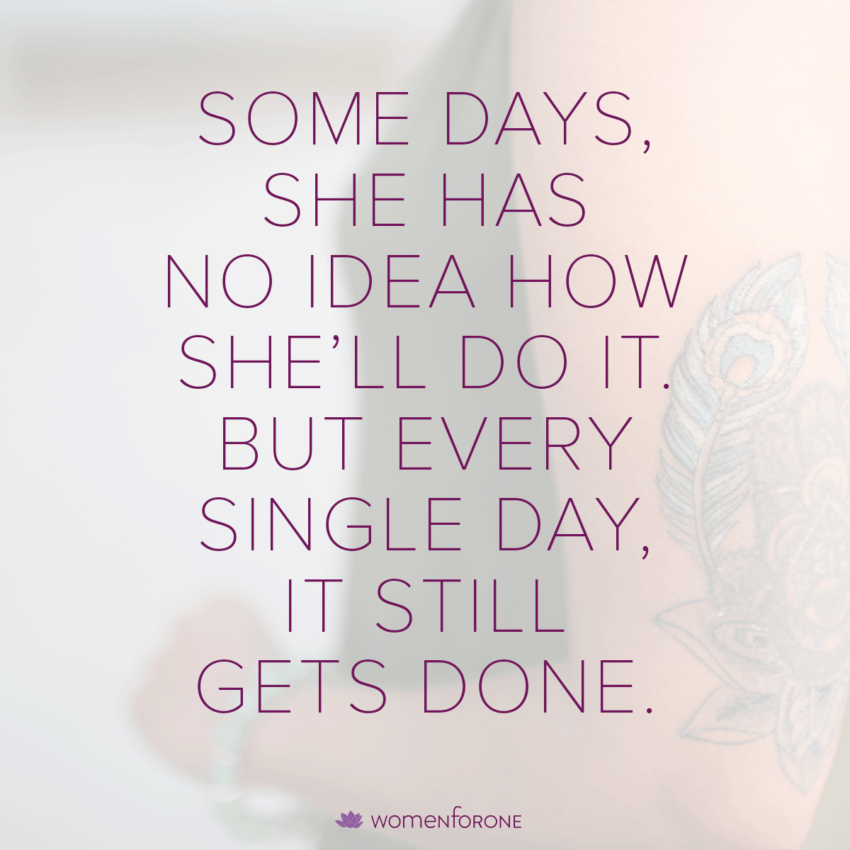 Some days, she has no idea how she’ll do it. But every single day, it still gets done.