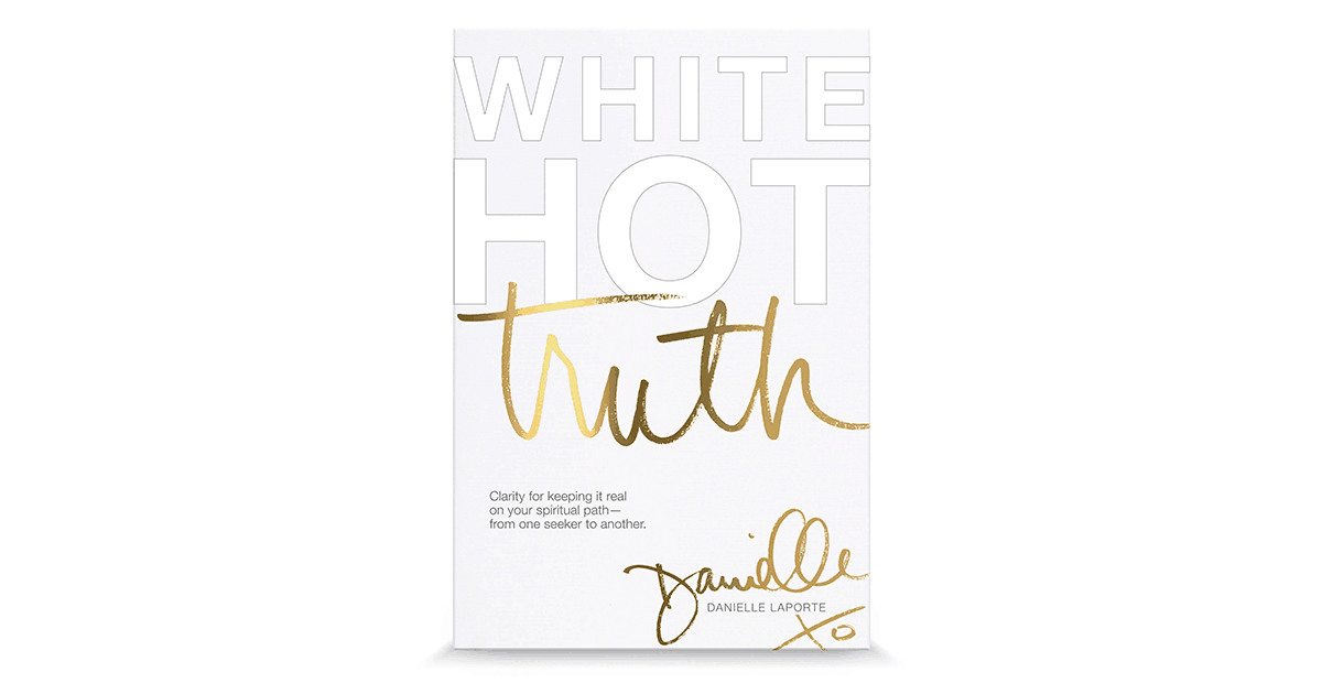 white hot truth Danielle LaPorte