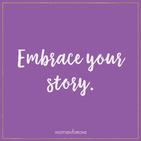 Embrace your story