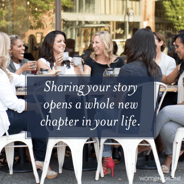 Sharing your story opens a whole new chapter in your life