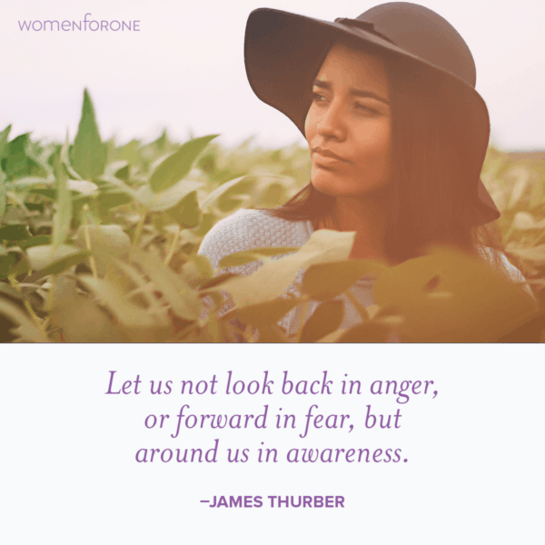 Let us not look back in anger, or forward in fear, but around us in awareness.